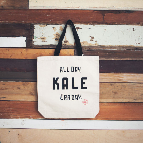 Tote Bag (Kale. All Day. Err Day.)